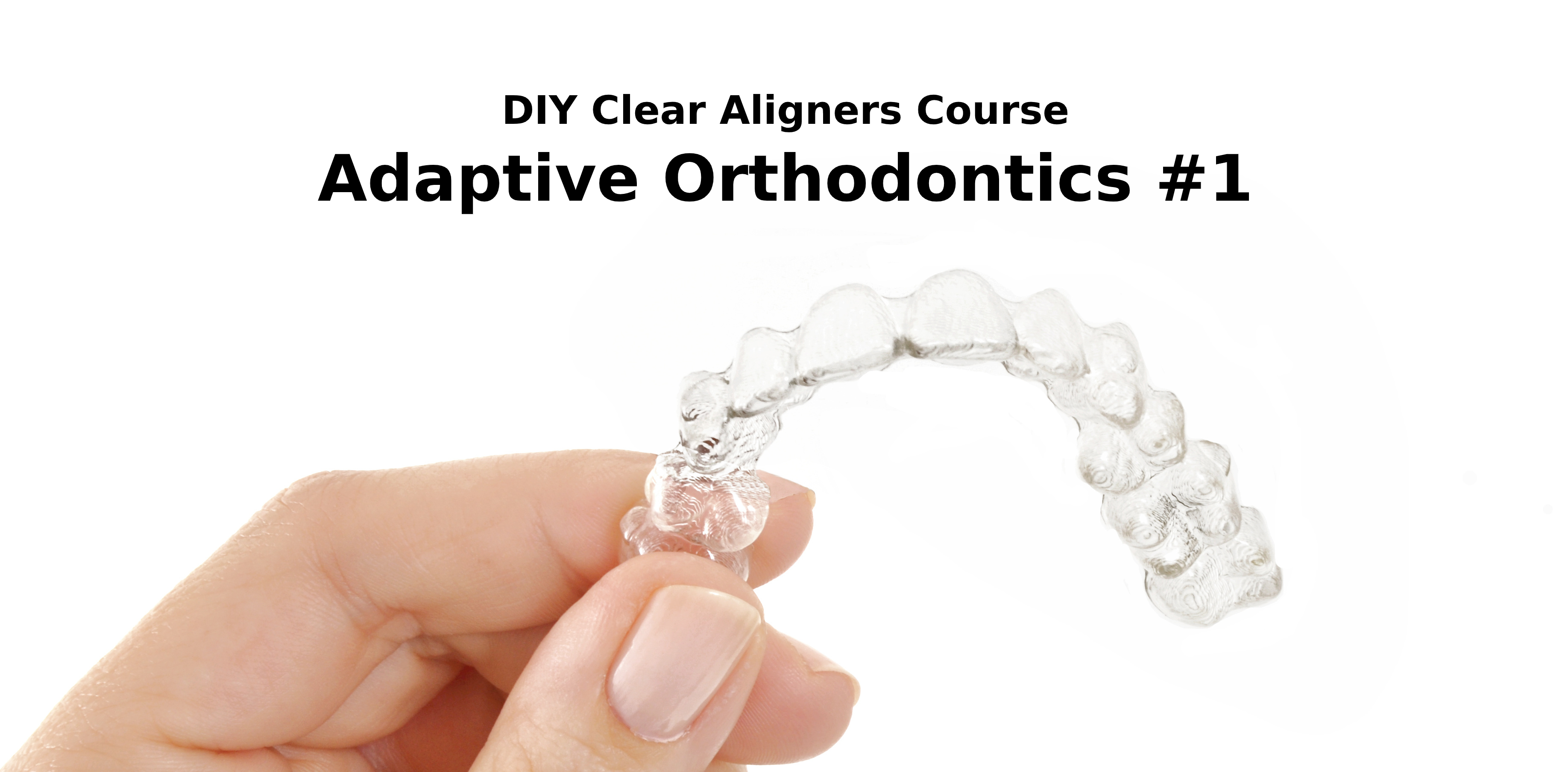 (Fully Booked) DIY Clear Aligners - Adaptive Orthodontics #1 (Sydney)