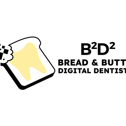 Registration - (Study Club) Bread and Butter Digital Dentistry (B2D2)